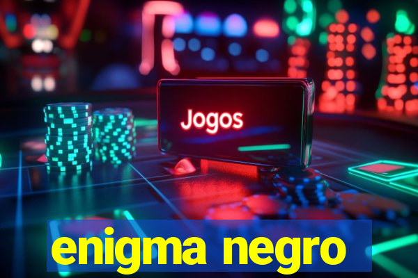 enigma negro